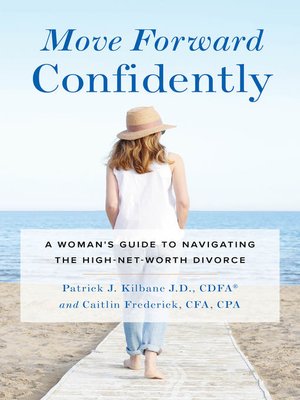 cover image of Move Forward Confidently: a Woman's Guide to Navigating the High-Net-Worth Divorce